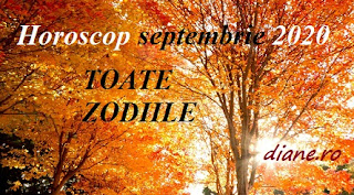 Horoscop septembrie 2020: Toate zodiile