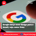 Google lança novo design para o Gmail; veja como ficou