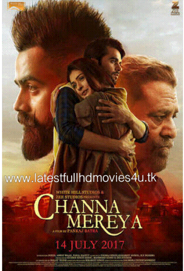  Channa Mereya (2017) Full Movie Download In Hd