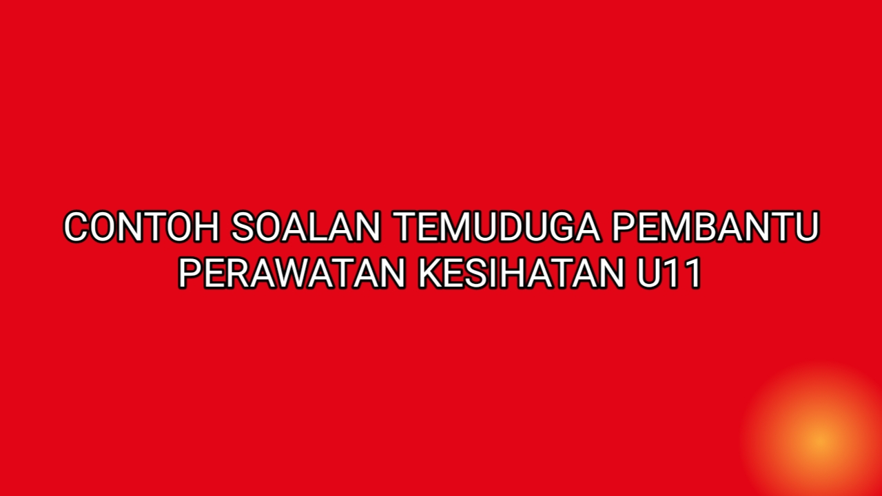 Contoh Soalan Temuduga U11 - Contoh IK