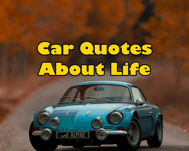 "Car Quotes About Life"