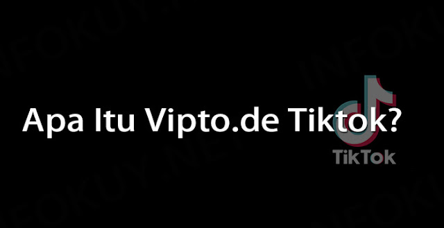 apa itu vipto.de tiktok