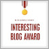 Guess who's got the Interesting Blog Award