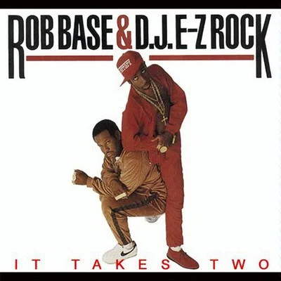 Rob Base & DJ E-Z Rock - It Takes Two (1988) Flac