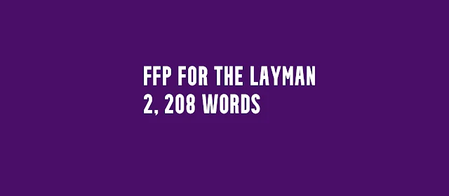 FFP for the layman - 2, 208 words