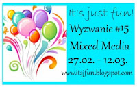 http://itsjfun.blogspot.com/2016/02/wyzwanie-15-mixed-media.html