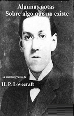 H.P. Lovecraft - Algunas notas sobre algo que no existe