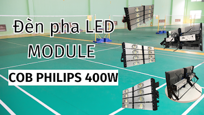 Đèn pha led module cob philips sân bóng 400w