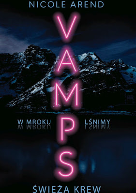 "Vamps. Świeża krew" Nicole Arend