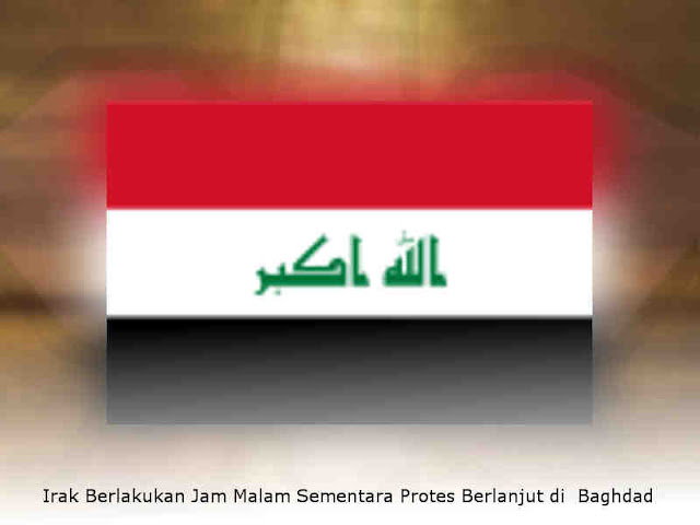 Irak Berlakukan Jam Malam Sementara Protes Berlanjut di  Baghdad