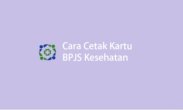 cara cetak kartu BPJS Kesehatan