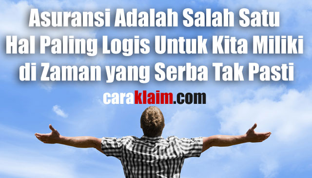 Asuransi Adalah Salah Satu Hal Paling Logis Untuk Kita Miliki di Zaman