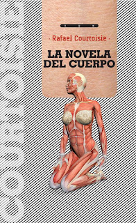 Rafael Courtoisie La novela del cuerpo