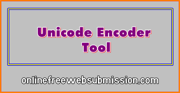 Unicode Encoder Tool