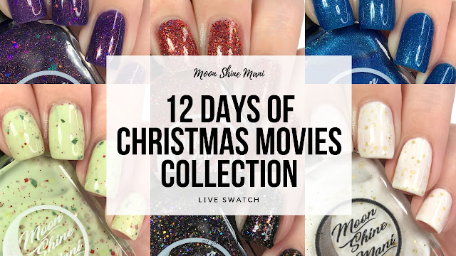 Moon Shine Mani 12 Days of Christmas Movies Collection