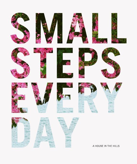 Quote: Small Steps Every Day