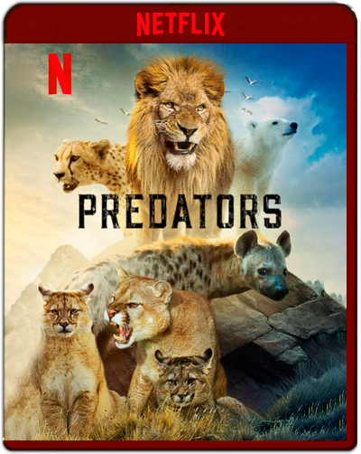 Predators: Season 1 (2022) 1080p NF WEB-DL Latino-Inglés [Subt.Esp] (Serie de TV. Documental)