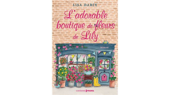 L'adorable boutique de fleurs de Lily, Lisa Darcy