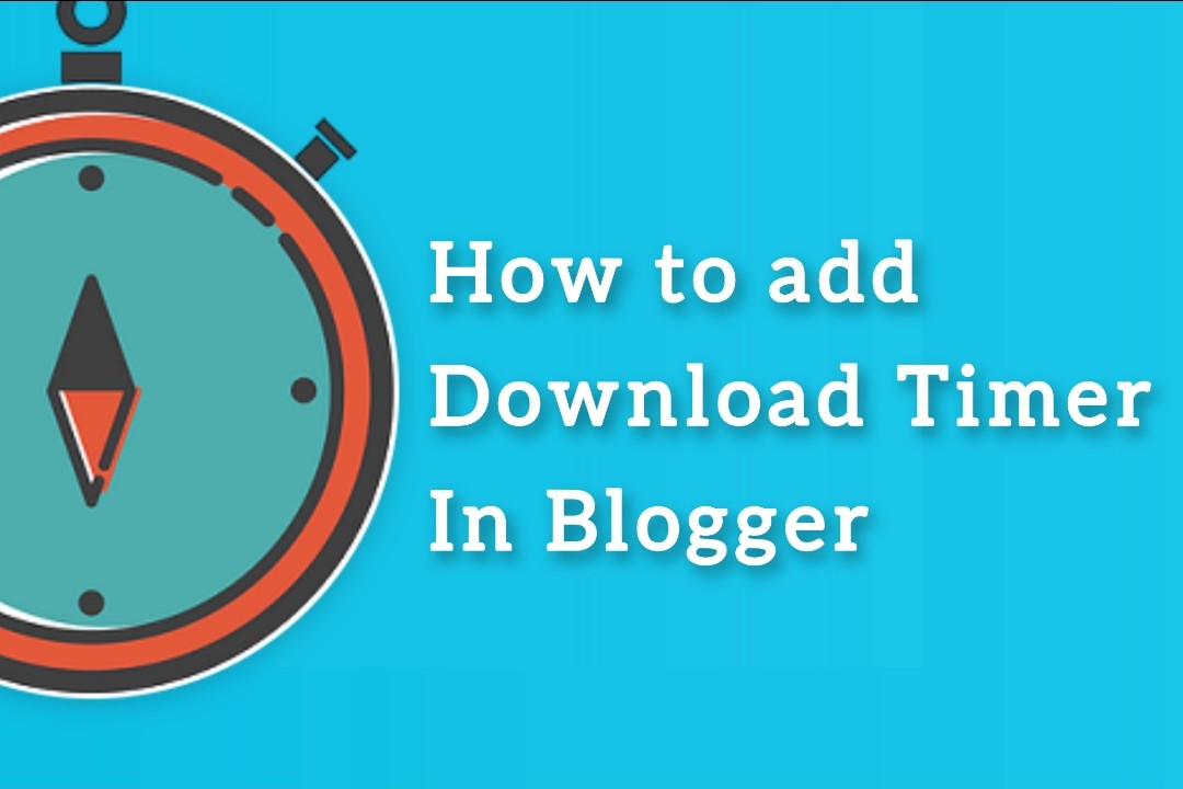 Blogger me download timer kaise lagaye