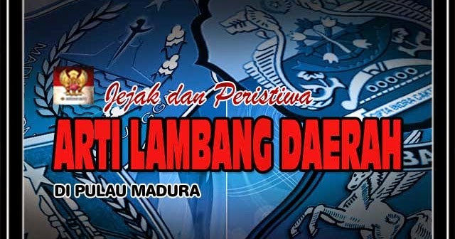 Arti Lambang Daerah di Pulau Madura ~ BANGKALAN MEMORY
