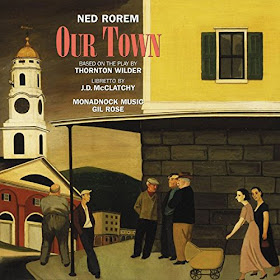 IN REVIEW: Ned Rorem - OUR TOWN (New World Records 80790-2)