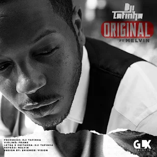 Dji Tafinha - Original (Feat Melvin) 2020