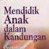 Mendidik Anak Sejak Dalam Kandungan