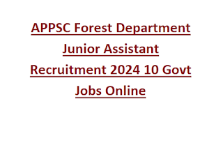 APPSC Forest Department Junior Assistant Recruitment 2024 10 Govt Jobs Online
