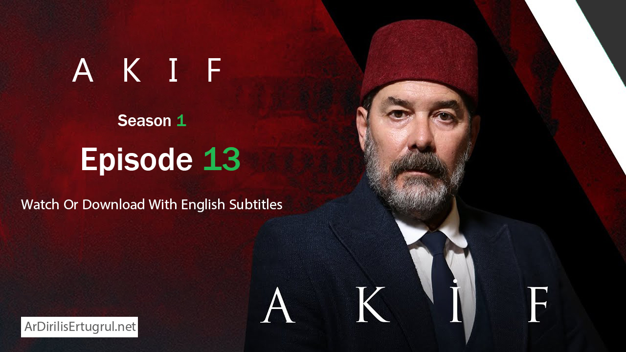 Akif Episode 13