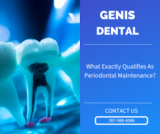 What Exactly Qualifies As Periodontal Maintenance?