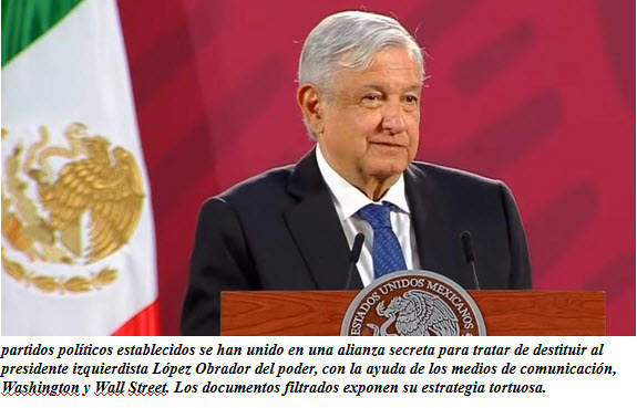 Documentos filtrados revelan complot de Oligarcas de derecha para derrocar a AMLO de México