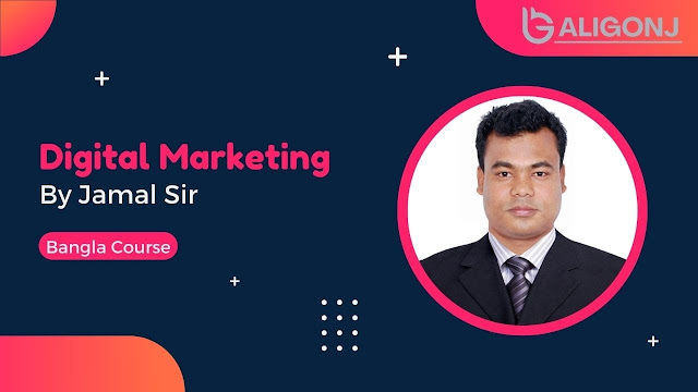 Digital marketing Bangla Course for Free By Jamal Sir