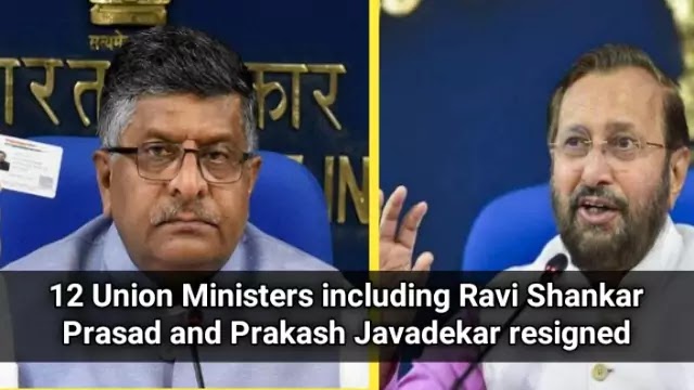 12 Cabinet Ministers including Ravi Shankar Prasad and Prakash Javadekar resigned from the Modi government | Daily Current Affairs Dose