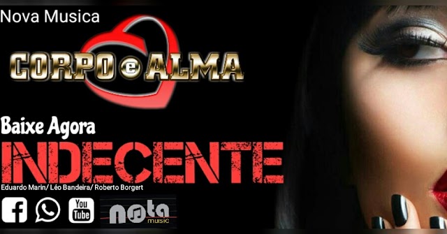 LANÇAMENTO CORPO E ALMA- INDECENTE