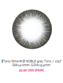 http://www.queencontacts.com/product/【Toric-6month】-NOBLE-gray-Toric-1057-DIA-14.0mm-G.DIA-13.4mm/22229