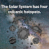 The Solar System has four volcanic hotspots