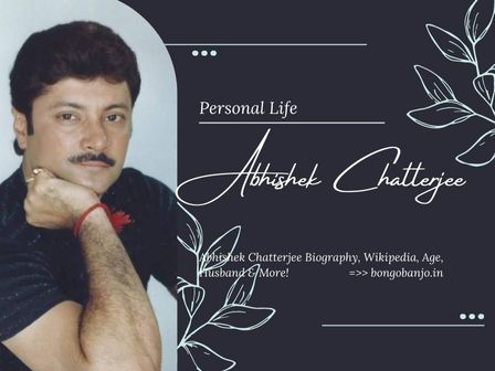 Abhishek Chatterjee Personal Life