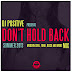 DJ Postive - Don't Hold Back