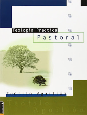 Teófilo Aguillón-Teologia Práctica Pastoral-