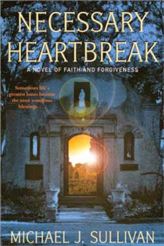 Necessary Heartbreak By Michael J Sullivan Book Review