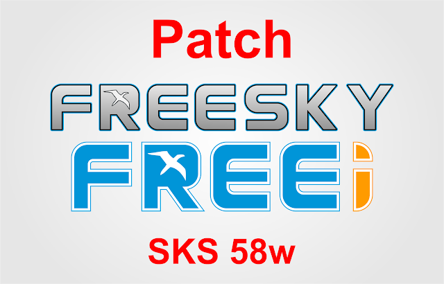 FREESKY / FREEI PATCH DE ATIVAÇÃO 58W E 61W - 12/08/2017