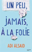 http://lesreinesdelanuit.blogspot.fr/2016/08/un-peu-jamais-la-folie-de-adi-alsaid.html