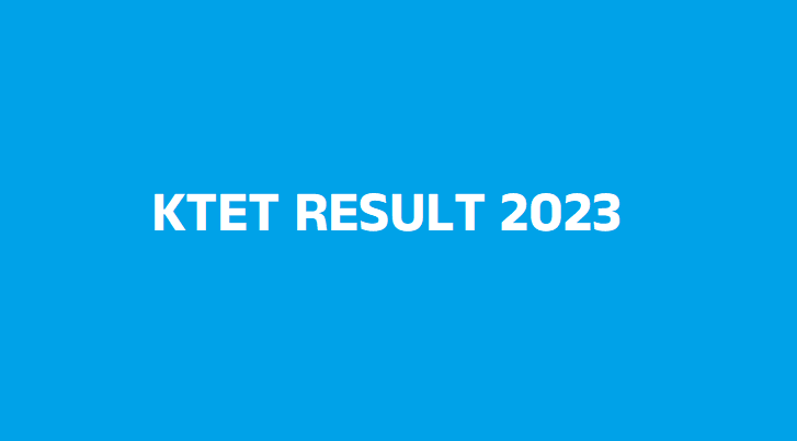 Ktet result 2023 check now,കേരള പരീക്ഷാഭവൻ KTET ഫലം 2023,
