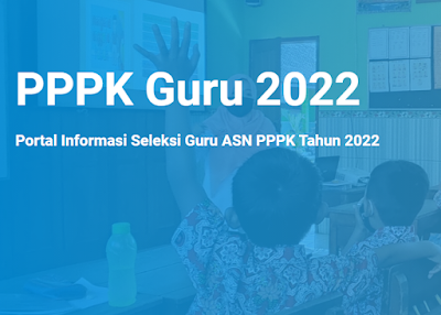 Pengumuman Seleksi Guru ASN PPPK Tahun 2022