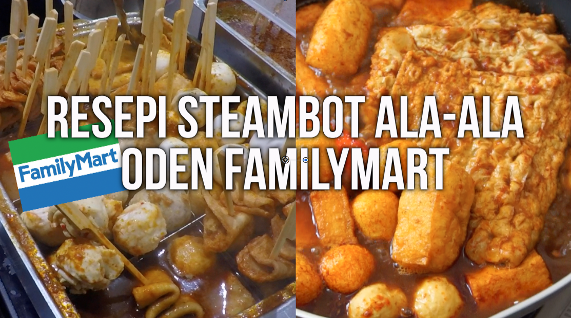 Resepi Viral Steamboat Ala-Ala Oden FamilyMart (VIDEO 