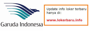 LOWONGAN KERJA PT. GARUDA INDONESIA HINGGA 8 SEPTEMBER 2017