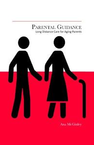Parental Guidance: Long Distance Care for Aging Parents