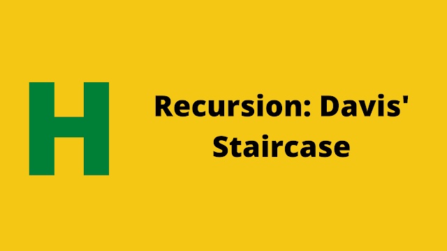 HackerRank Recursion: Davis' Staircase Interview preparation kit solution