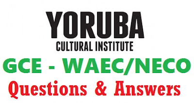 2017 GCE (WAEC & NECO) Yoruba Past Questions and Answer Expo Site