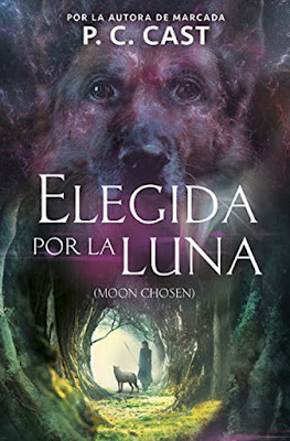 ELEGIDA POR LA LUNA. P.C. Cast (Alfaguara - 15 Junio 2017) MOON CHOSEN | Literatura Juvenil Fantasia PORTADA LIBRO